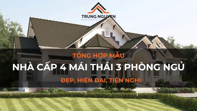 Mẫu nhà cấp 4 mái thái 3 phòng ngủ với không gian sống tiện nghi, thẩm mỹ