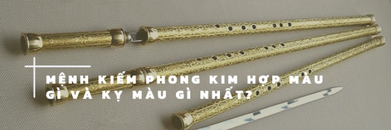 Mệnh Kiếm Phong Kim hợp khắc với mệnh nào trong Ngũ Hành