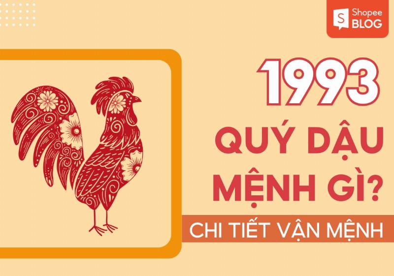 1993 là tuổi con gì? Giải mã chi tiết về mệnh, tính cách và sự nghiệp